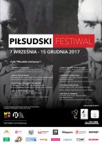 Piłsudski – festiwal. Na 150-lecie urodzin Marszałka