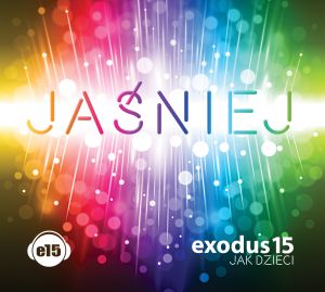 jasniej-to-juz-trzecia-plyta-w-dorobku-zespolu-exodus15-z-serii-e15-jak-dzieci