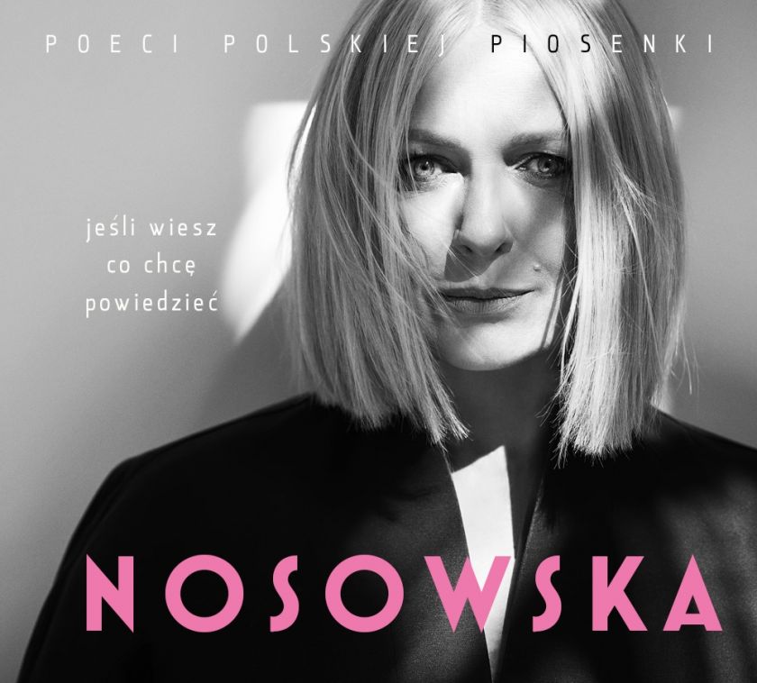 <b>POECI POLSKIEJ PIOSENKI / NOSOWSKA </b>