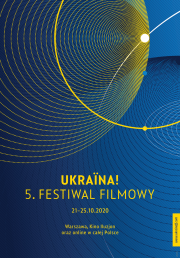Jesień z kinem ukraińskim - Ukraina! Festiwal Filmowy