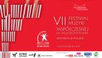 VII Festiwal Muzyki Współczesnej im. Wojciecha Kilara