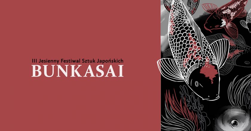 III Jesienny Festiwal Sztuk Japońskich BUNKASAI