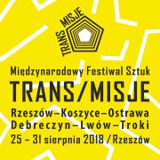 Międzynarodowy Festiwal Sztuk TRANS/MISJE  I edycja  Rzeszów