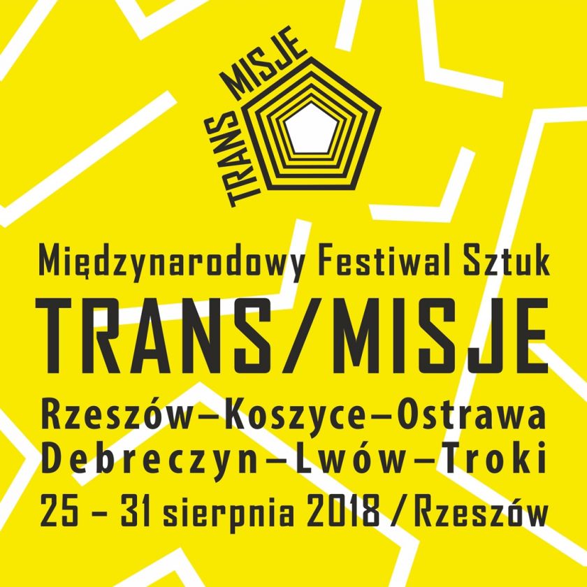 Międzynarodowy Festiwal Sztuk TRANS/MISJE I edycja Rzeszów