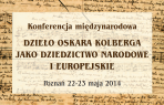 Międzynarodowa konferencja naukowa „Dzieło Oskara Kolberga jako dziedzictwo narodowe i europejskie”.