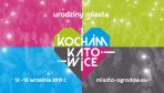 Urodziny Miasta „Kocham Katowice” / 12 – 15 września 2019