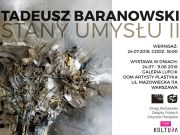 Wystawa Tadeusza Baranowskiego „Stany umysłu II”