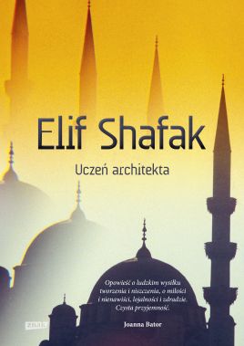 Książka Elif Shafak „Uczeń architekta”
