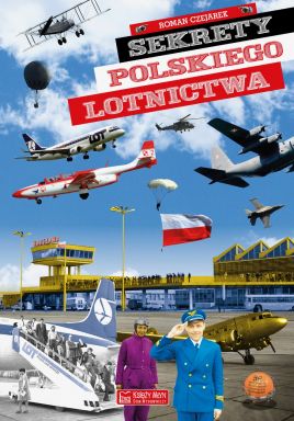 Książka Romana Czejarka "Sekrety polskiego lotnictwa".