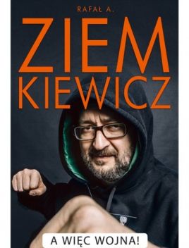 R. Ziemkiewicz A więc wojna!