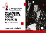Litwa. Dziewiąta edycja Międzynarodowego Festiwalu Teatralnego „Wileńskie Spotkania Sceny Polskiej“