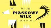 bpremiera-piaskowy-wilk-w-teatrze-lalkab