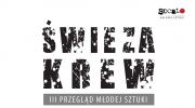 iii-przeglad-mlodej-sztuki-swieza-krew