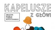kapelusze-z-glow-unikatowa-kolekcja-z-muzeum-novojiczinskiego