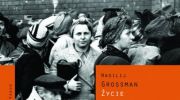 wasilij-grossman-zycie-i-los
