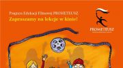 program-edukacji-filmowej-prometeusz-zaprasza-na-lekcje-w-kinie
