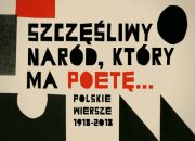 szczesliwy-narod-ktory-ma-poete-polskie-wiersze-19182018