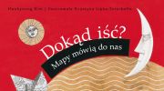 ksiazka-dokad-isc-mapy-mowia-do-nas