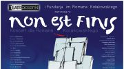 non-est-finis-koncert-poswiecony-pamieci-romana-kolakowskiego