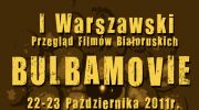 i-warszawski-przeglad-kina-bialoruskiego-bulbamovie-2223-pazdziernika-2011-r