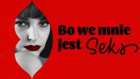 Bo we mnie jest seks