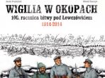 WIGILIA W OKOPACH. 100. rocznica bitwy pod Łowczówkiem 1914–2014
