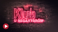 Klub u Redaktorów - zapowiedź programu