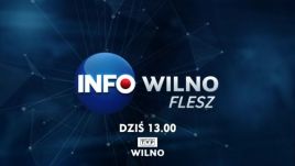 Zapraszamy na Info Wilno Flesz - zapowiedź specjalna
