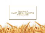 VI Konferencja Nauka - Biznes - Rolnictwo