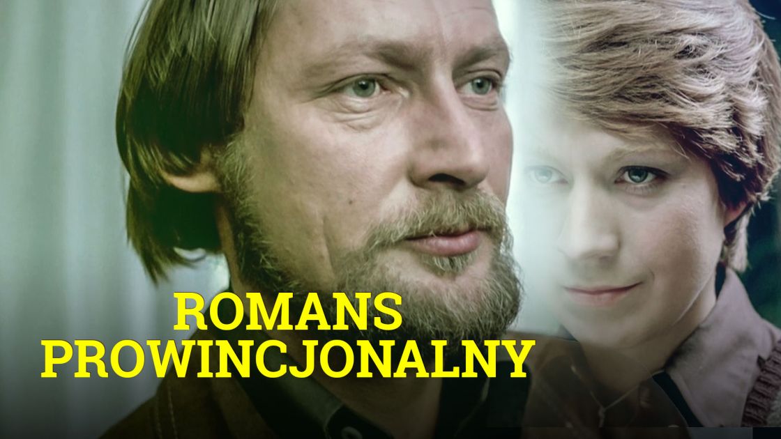 Romans Prowincjonalny I Inne Historie Romans prowincjonalny - rekonstrukcja filmowa, Oglądaj na TVP VOD