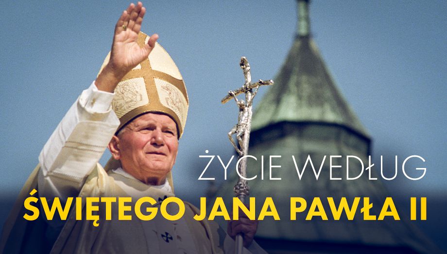 Życie według świętego Jana Pawła II - programy, Oglądaj na TVP VOD