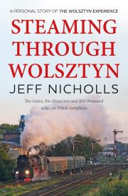 The book Steaming Through Wolsztyn, tells the story of how Jeff Nicholls learned the historical skills needed to fire and drive steam trains. 