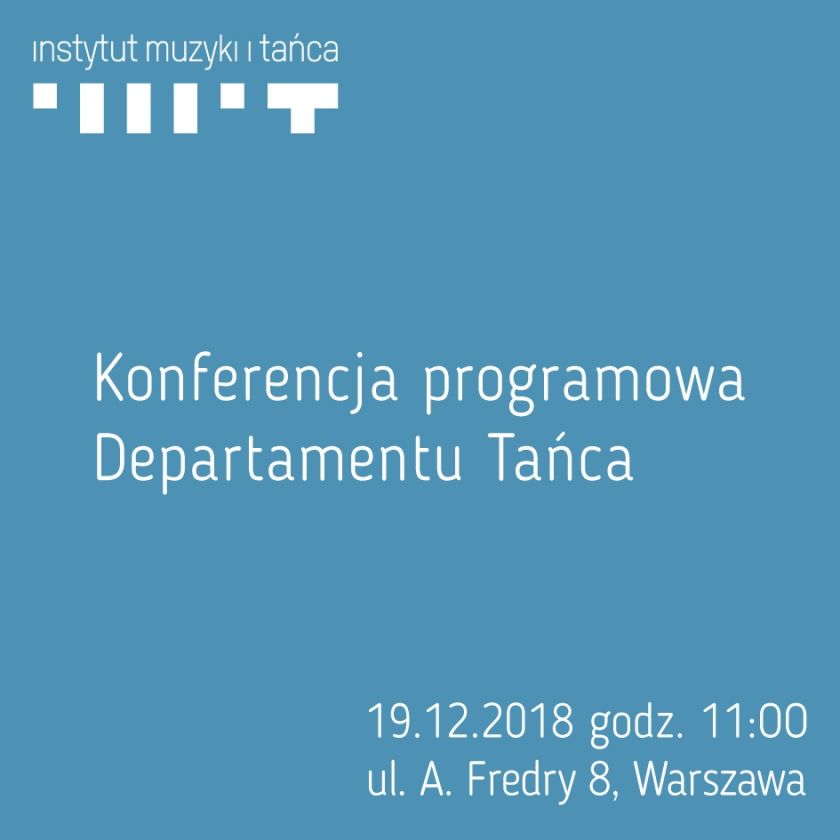 <b>Konferencja programowa Departamentu Tańca IMiT</b>