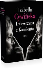 Dziewczyna z Kamienia: Autobiografia Izabelli Cywińskiej