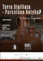 "Terra Sigillata - Porcelana Antyku?" - wykład w Zamku Królewskim w Sandomierzu