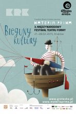 Materia Prima - 3. Międzynarodowy Festiwal Teatru Formy. Bieguny Kultury