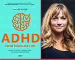 27 marca ukaże się na rynku książka Tamary Rosier "ADHD. Twój mózg jest OK"